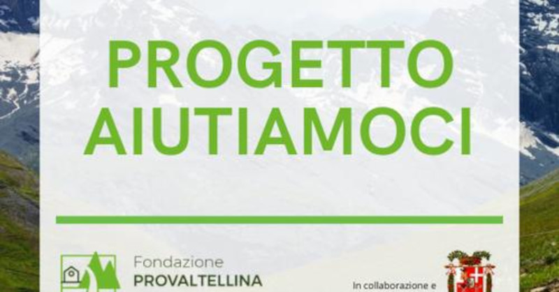 Progetto Aiutiamoci Fondazione Pro Valtellina Provincia di Sondrio